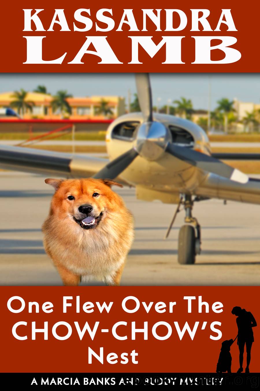 One Flew Over the Chow-Chow's Nest by Kassandra Lamb