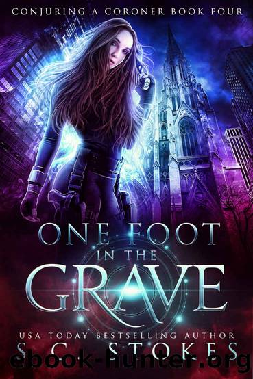 One Foot In The Grave by S. C. Stokes