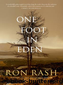 One Foot in Eden by Ron Rash