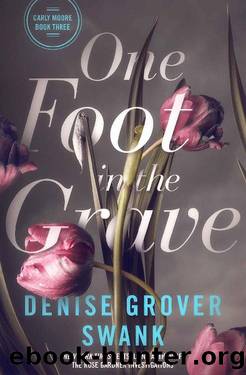 One Foot in the Grave: Carly Moore #3 by Denise Grover Swank