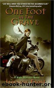 One Foot in the Grave: Night Huntress, Book 2 by Jeaniene Frost