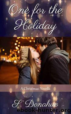 One For The Holiday: A Christmas Novella by Donahue S