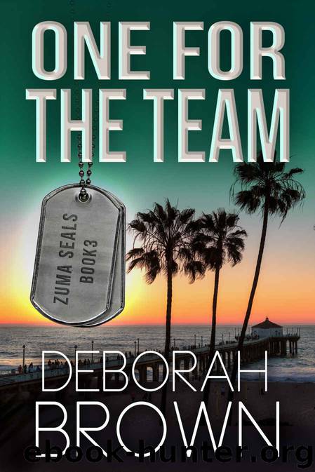 One For The Team (A Zuma SEALs Novel (Malibu Adventure Series Book 3)) by Deborah Brown