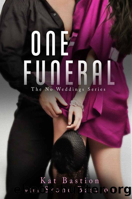 One Funeral (No Weddings Book 2) by Kat Bastion & Stone Bastion
