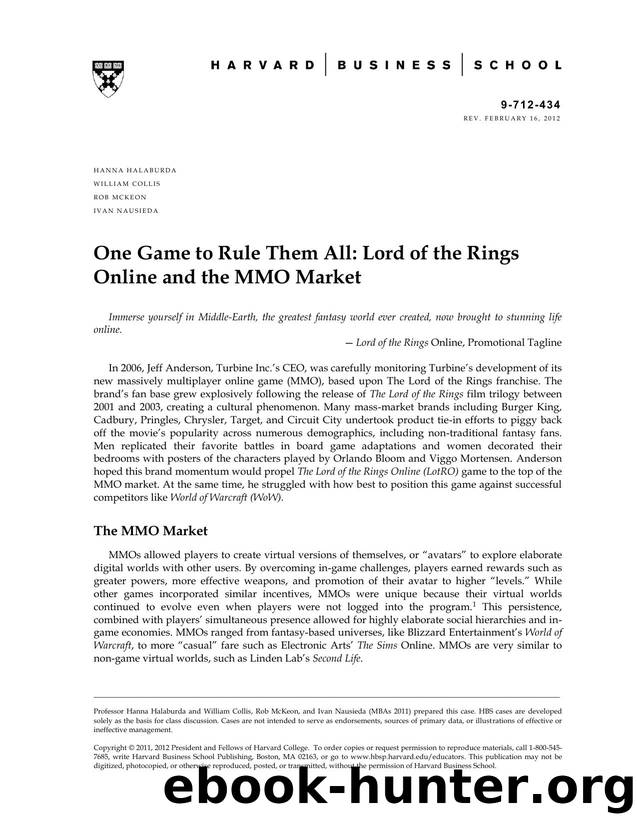 One Game to Rule Them All: Lord of the Rings Online and the MMO Market by Hanna Halaburda William Collis Rob McKeon Ivan Nausieda