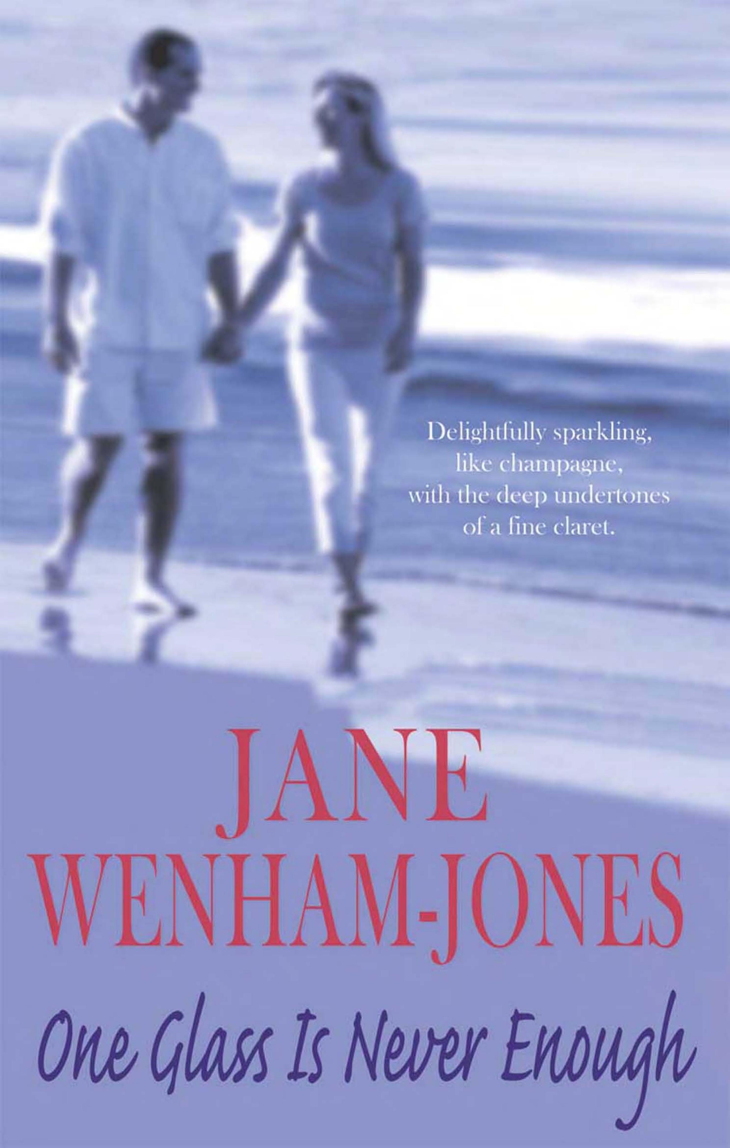 One Glass is Never Enough by Wenham-Jones