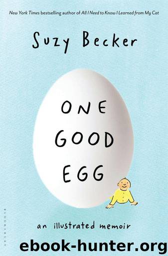 One Good Egg: An Illustrated Memoir by Becker Suzy