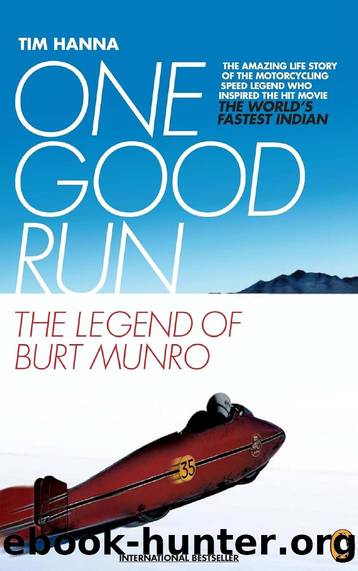 One Good Run: The Legend of Burt Munro by Tim Hanna