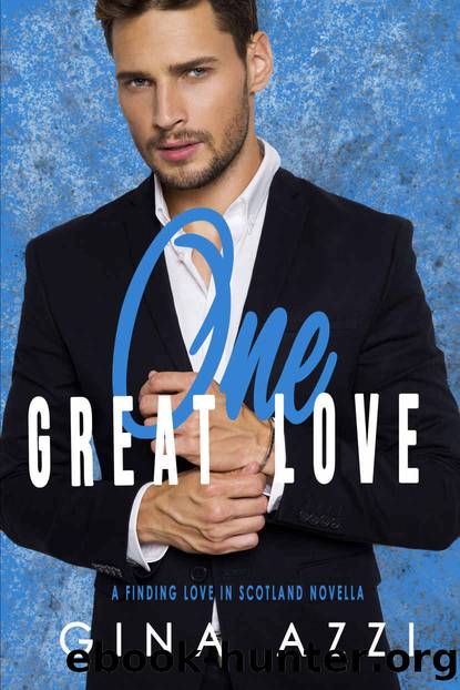 One Great Love: A Finding Love in Scotland Series Novella by Azzi Gina