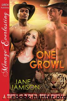 One Growl [A Tigers of Twisted, Texas Novella] (Siren Publishing Ménage Everlasting) by Jane Jamison