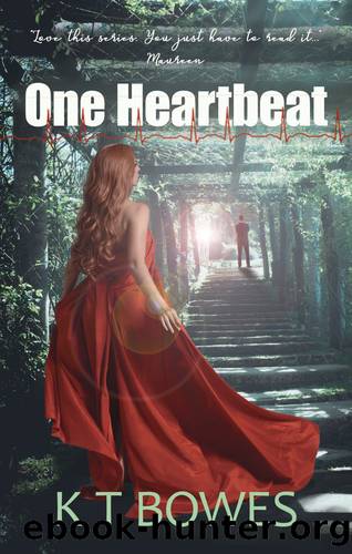 One Heartbeat by K T Bowes