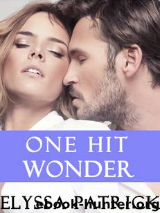 One Hit Wonder by Elyssa Patrick