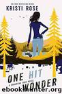 One Hit Wonder by Kristi Rose