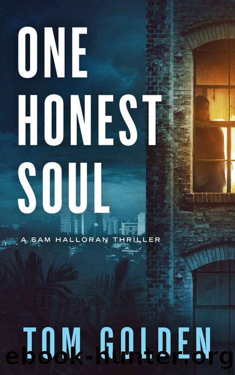 One Honest Soul: A Sam Halloran Thriller by Tom Golden