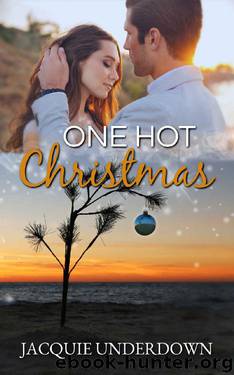 One Hot Christmas (Mercy Island Series Book 2) by Jacquie Underdown