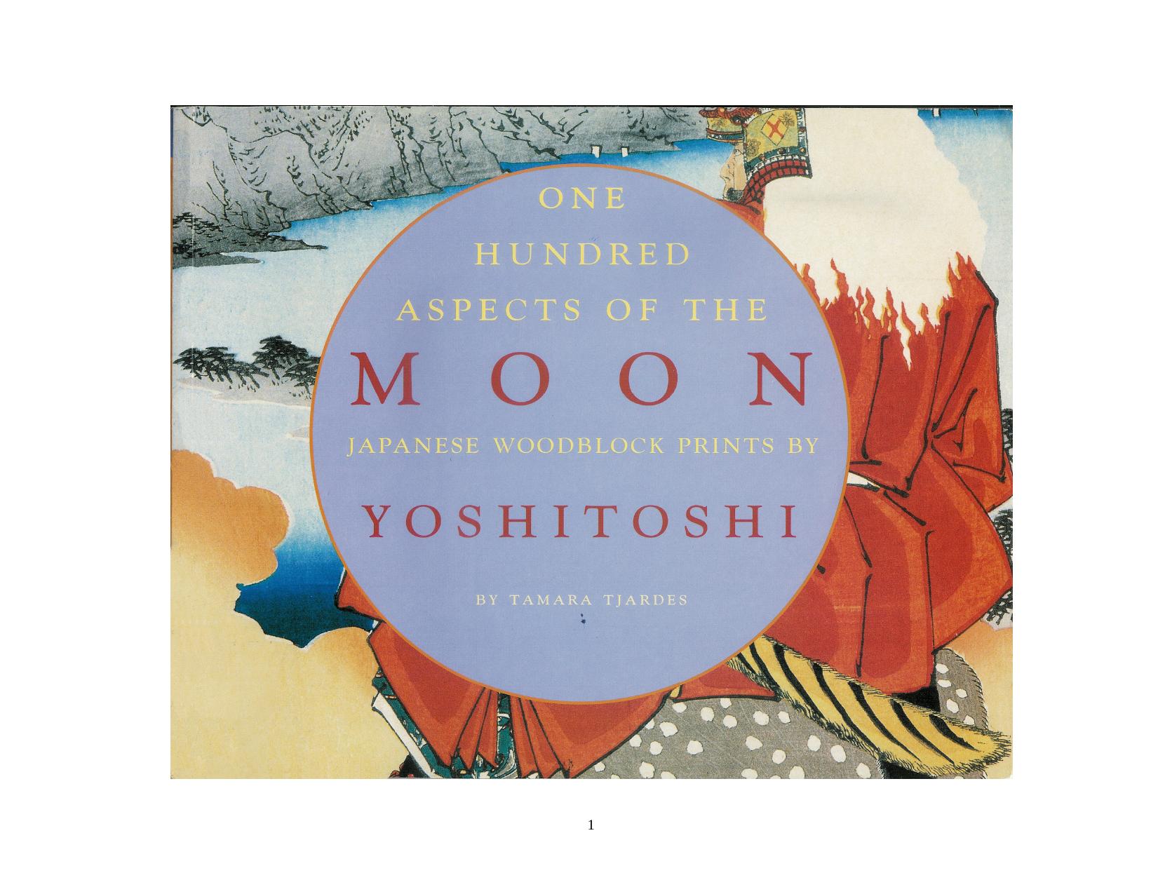 One Hundred Aspects of the Moon: Japanese Woodblock Prints by Yoshitoshi by Tamara Tjardes