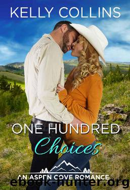 One Hundred Choices (An Aspen Cove Novel Book 12) by Kelly Collins