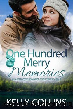 One Hundred Merry Memories (An Aspen Cove Romance Book 24) by Kelly Collins