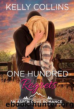 One Hundred Regrets (An Aspen Cove Romance Book 11) by Kelly Collins
