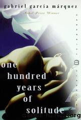 One Hundred Years of Solitude by Garcia Marquez Gabriel