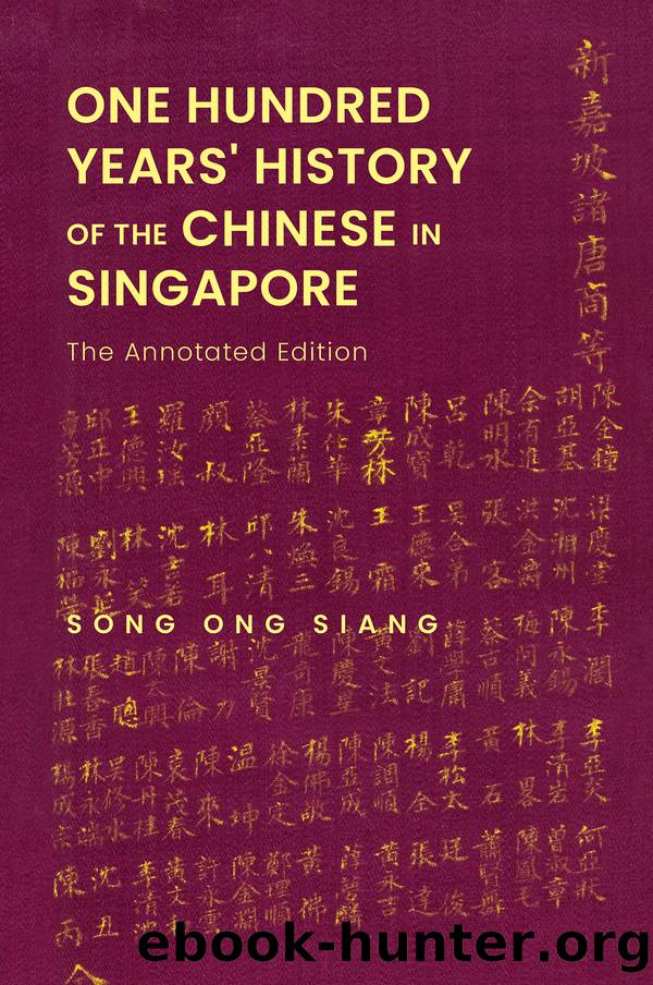 One Hundred Years' History of the Chinese In Singapore by Ong Siang Song