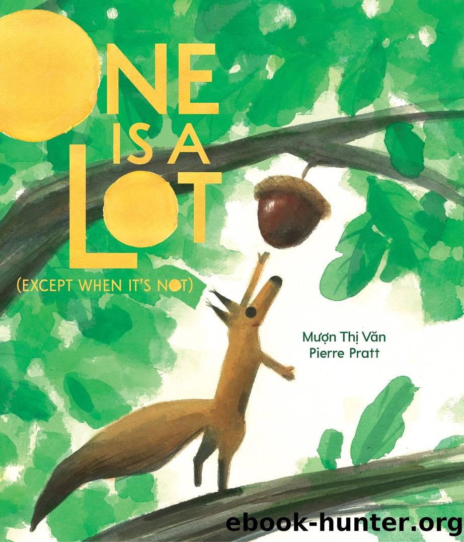 One Is a Lot (Except When It's Not) by Muon Thi Van
