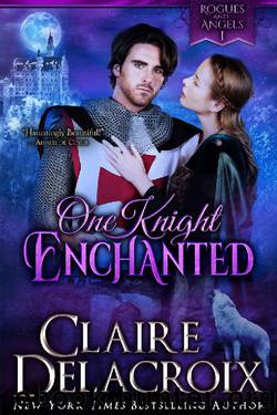 One Knight Enchanted: A Medieval Romance (Rogues & Angels Book 1) by Claire Delacroix