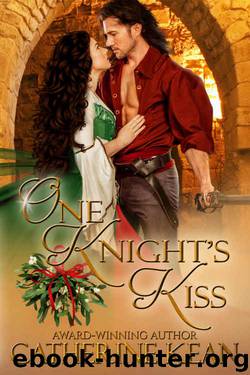 One Knight's Kiss: A Medieval Romance Novella by Catherine Kean