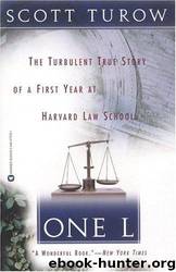 One L : The Turbulent True Story of a First Year at Harvard Law School by Scott Turow