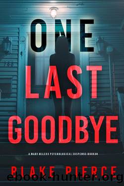 One Last Goodbye (The Governess: Book 4): A gripping psychological thriller that will keep you hooked with stunning twists by Blake Pierce