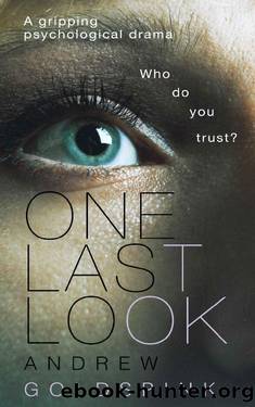 One Last Look: a gripping psychological drama (Kate Bastille Book 1) by Andrew Goldspink