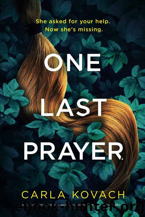 One Last Prayer: A totally addictive and absolutely unputdownable crime thriller by Carla Kovach
