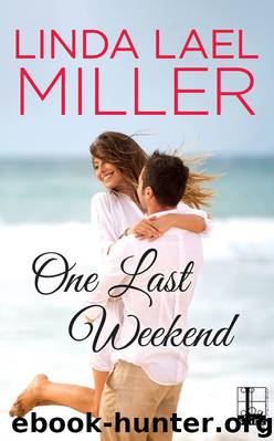 One Last Weekend by Linda Lael Miller