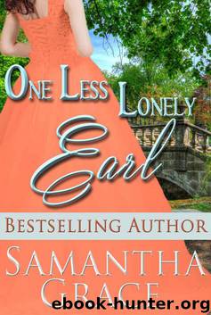 One Less Lonely Earl (A Duke of Danby Novella: Halliday Sisters Book 2) by Samantha Grace