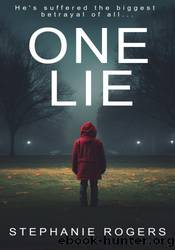 One Lie by Stephanie Rogers