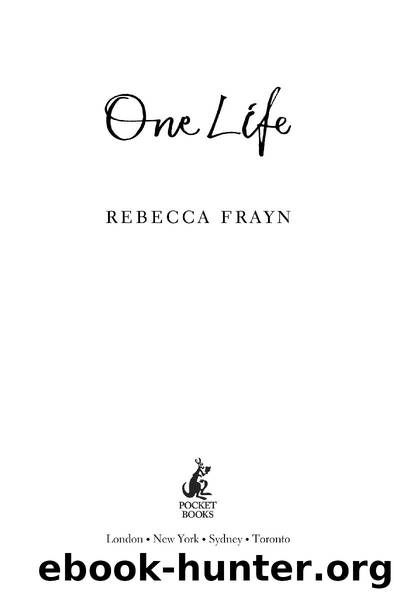 One Life by Rebecca Frayn
