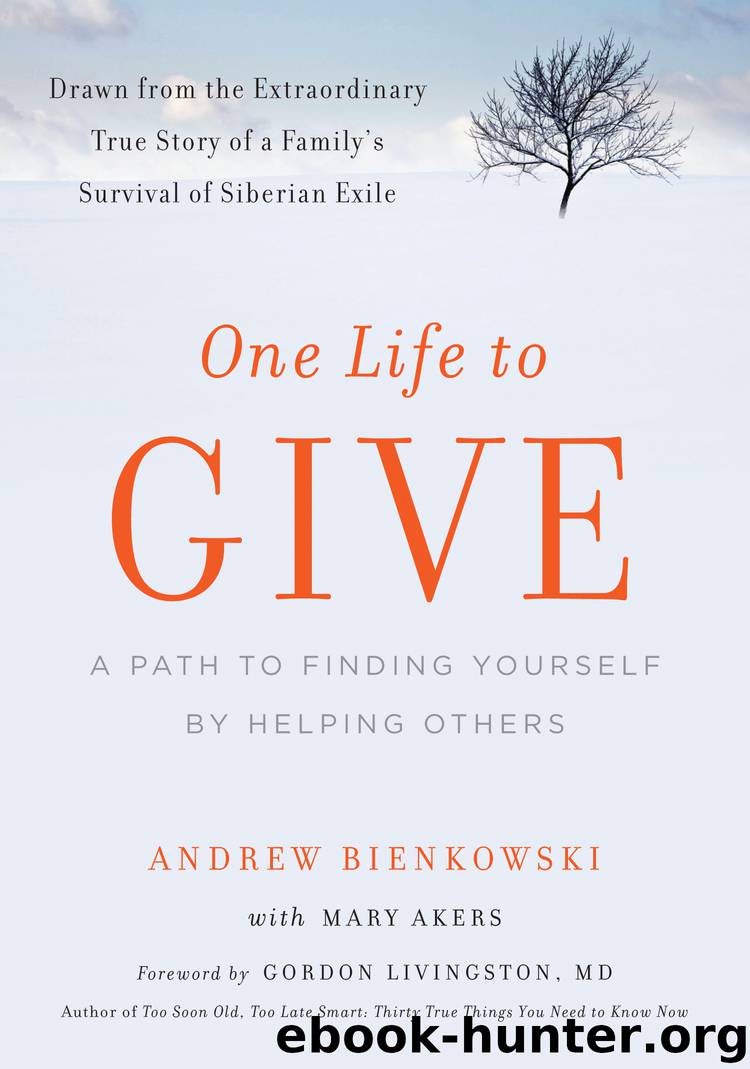 One Life to Give by Andrew Bienkowski Mary Akers Gordon Livingston