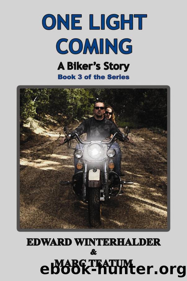 One Light Coming: a Biker's Story by Edward Winterhalder
