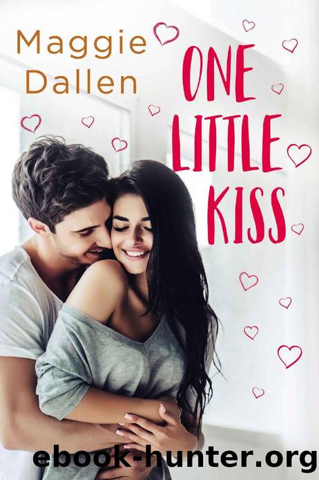 One Little Kiss (The First Loves Book 4) by Maggie Dallen