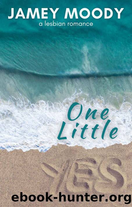 One Little Yes by Moody Jamey