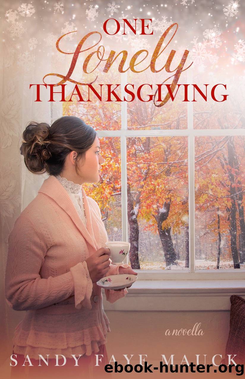 One Lonely Thanksgiving by Sandy Faye Mauck