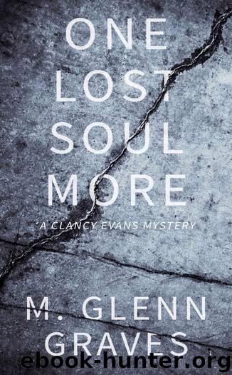 One Lost Soul More: A Clancy Evans Mystery (Clancy Evans PI Book 1) by M. Glenn Graves
