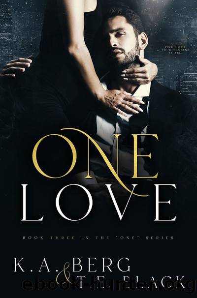 One Love by K.A. Berg & T.E. Black