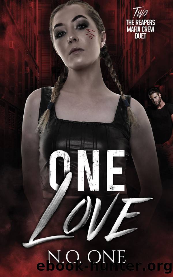 One Love: Dark Mafia Romance (The Reapers Book 2) by N.O. One