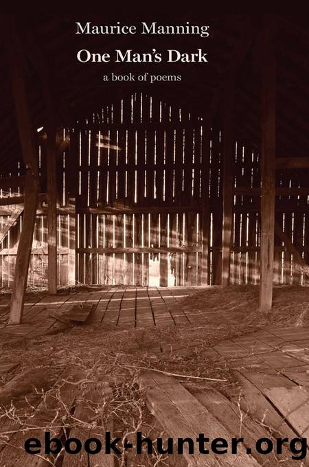 One Man's Dark by Maurice Manning