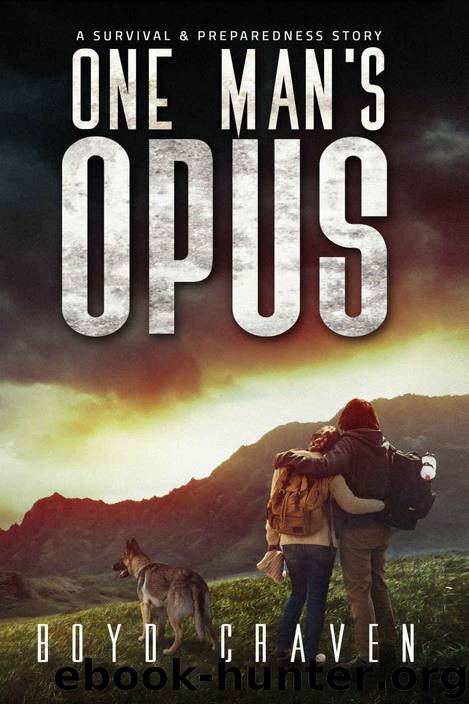 One Man's Opus: A Survival and Preparedness Story by Craven III Boyd
