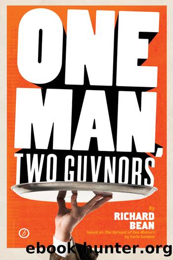 One Man, Two Guvnors (Broadway Edition) by Richard Bean