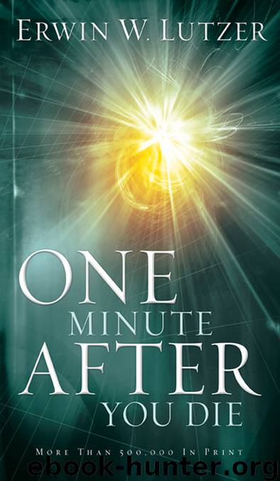 One Minute After you Die by Erwin W. Lutzer
