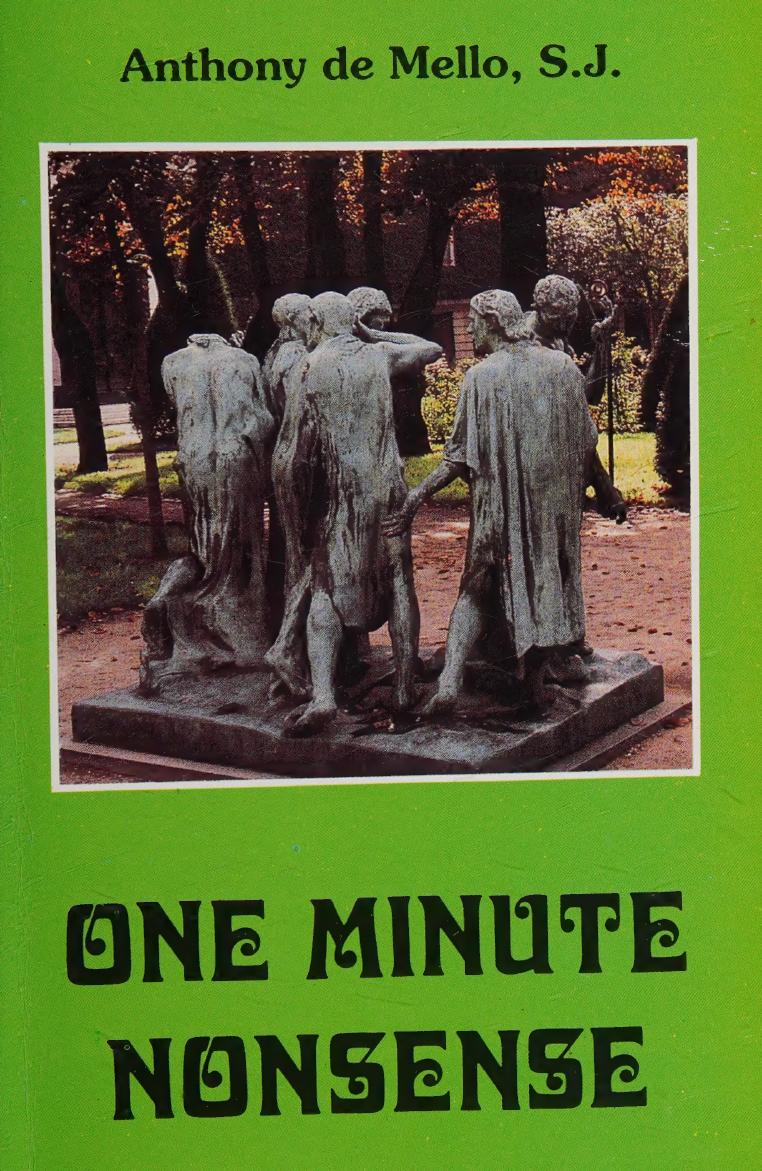 One Minute Nonsense and More One Minute Nonsense (Combined book) - by Anthony De Mello , author of Awareness by Anthony De Mello Eckhart Tolle Osho