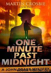 One Minute Past Midnight by Martin Crosbie